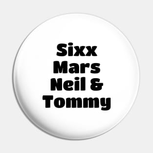 Mötley Crüe Member Black Type Pin