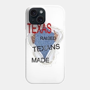 TEXAS raised TEXANS made Phone Case