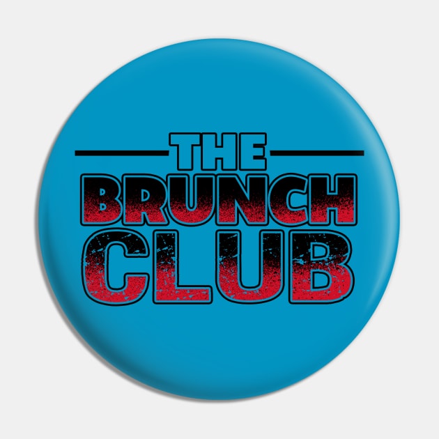 The Brunch Club Pin by chatchimp