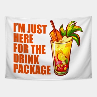 I'm Just Here For The Drink Package - Funny Cruise Tapestry