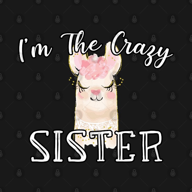 I'm The Crazy Sister - Cute Lamma Watercolor Gift by WassilArt