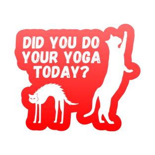 Did you do your yoga today? | Cat stretching design T-Shirt