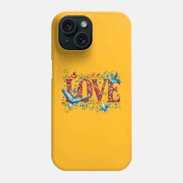 Colorful Valentines Love and birds adorn this beautiful Valentines Day design Great for lover wife daughter girl friend mom mother Happy Valentines Day Phone Case by Tees 4 Thee