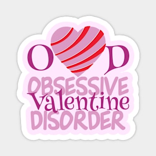 Cute Obsessive Valentine Disorder Magnet