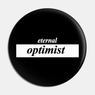 eternal optimist Pin