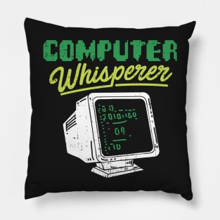 COMPUTER GEEKS: Computer Whisperer gift computer geek tshirt Pillow