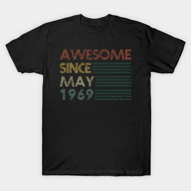 Discover Awesome Since May 1969 - Awesome Since May 1969 - T-Shirt