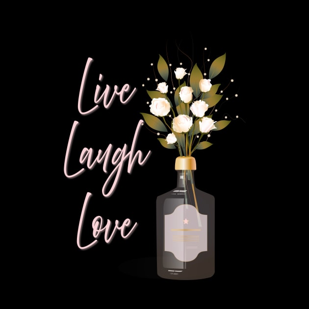 Inspirational Life Quote - Live Laugh Love by Space Sense Design Studio