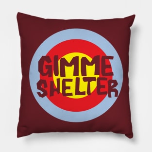 Gimme Shelter Pillow