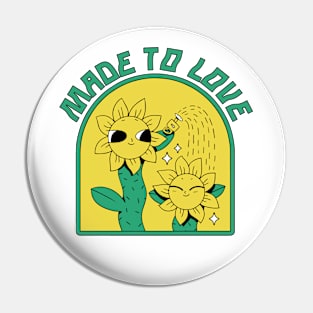 Made To Love Pin