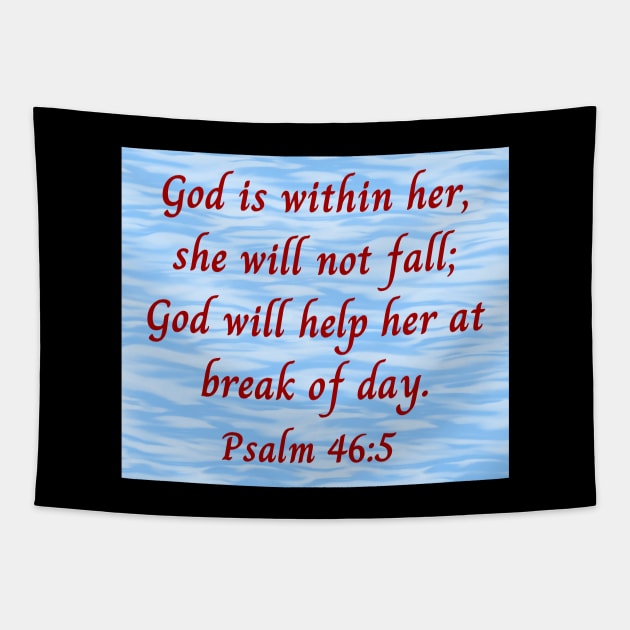 Bible Verse Psalm 46:5 Tapestry by Prayingwarrior