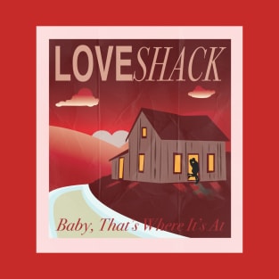 Love Shack T-Shirt