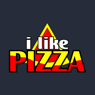 i like pizza T-Shirt