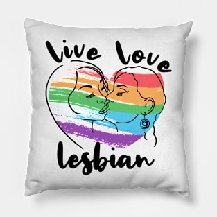 Live Love Lesbian Rainbow LGBTQ Gay Pride Queer Homosexual Pillow