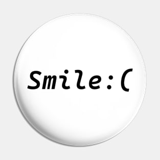 Smile :( Pin