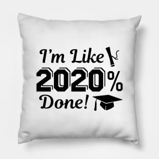 I'm Like 2020 Done Pillow