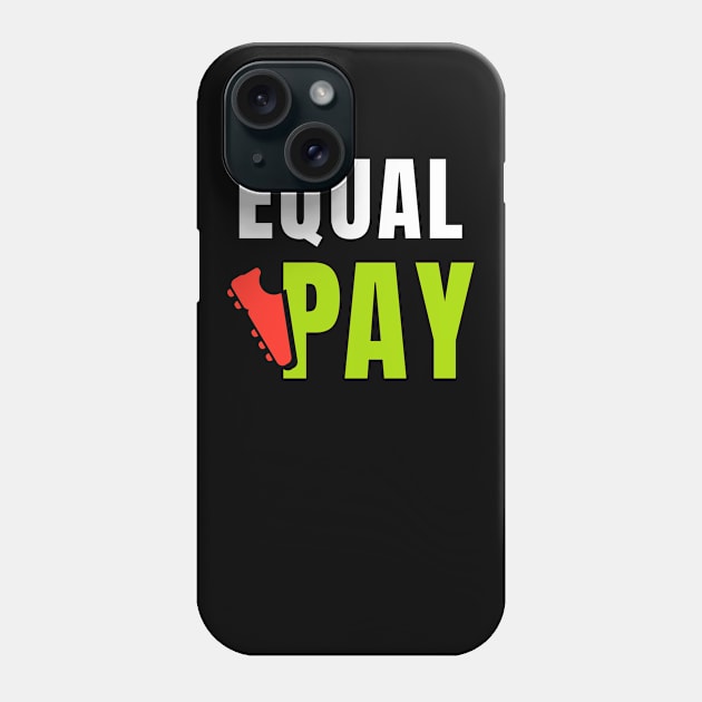 Equal Pay For Equal Play, USA Soccer Team, Women's Soccer Phone Case by sheepmerch