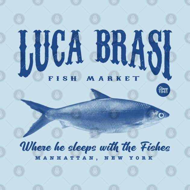 Luca Brasi Fish Market by Unfluid