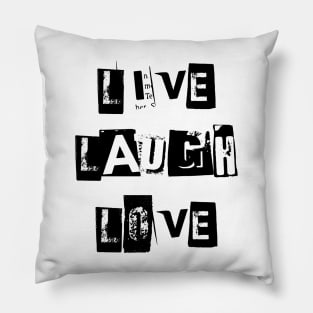 Live Laugh Love | Extortion Pillow