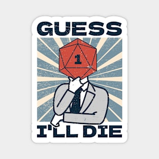 RPG Gamer - Guess I'll Die Magnet