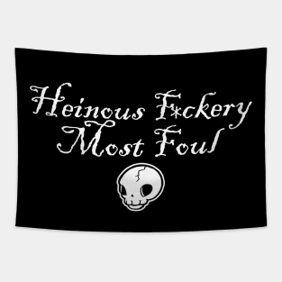 Heinous F*ckery Most Foul - White Outlined Version 4 Tapestry