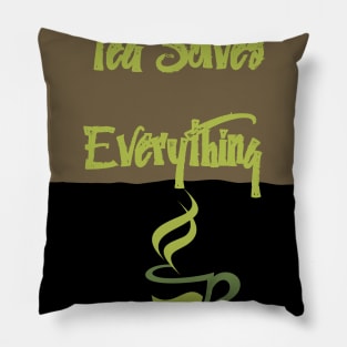 Tea Solves Everything Pillow