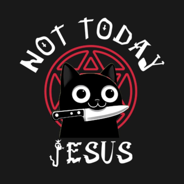 Not Today Jesus - Killer Cat by poppoplover