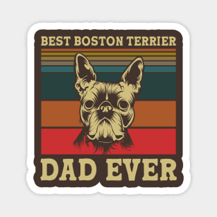 Best Boston Terrier Dad Ever Magnet