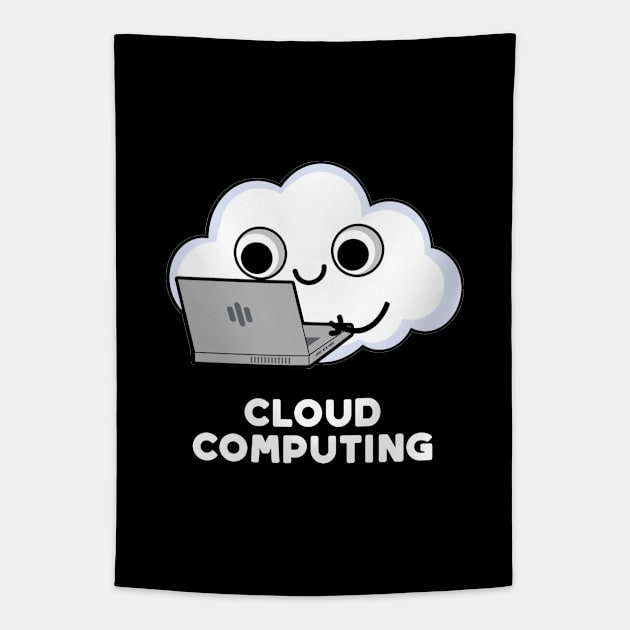 Cloud Computing Cute Computer Weather Pun Tapestry by punnybone