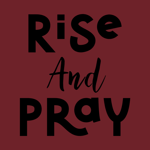 Rise And Pray by UnderDesign