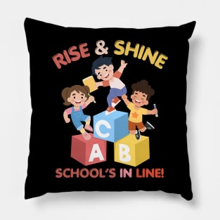 RISE & SHINE SCHOOL’S IN LINE CUTE FUNNY BACK TO SCHOOL Pillow