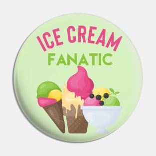 Ice cream fanatic. For Ice cream lovers Pin