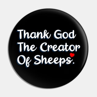 Thank God The Creator Of Sheeps Pin