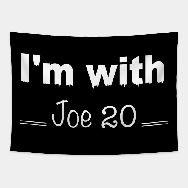 I'm with Joe 20 Tapestry by Yous Sef