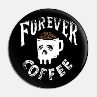 forever coffee Pin