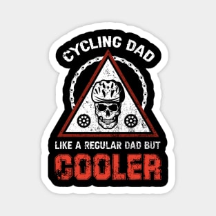 Cycling Dad Like A Regular Dad But Gooler Skull Magnet