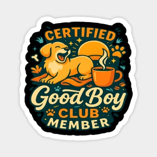 Certified Good Boy Club Member T-Shirt | Funny Dog Lover Quote Tee | Cute Paw Print Typography Design for Pet Owners, Dog Moms & Dads | Trendy Puppy Apparel Gift Idea for Animal Lovers & Dog Enthusiasts Magnet
