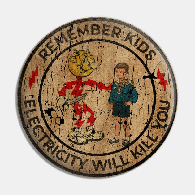 REMEMBER KIDS ELECTRICITY WILL KILL YOU # FRESH DESIGN Pin by peterstringfellow6