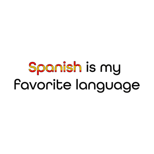 Spanish is my Favorite Language T-Shirt