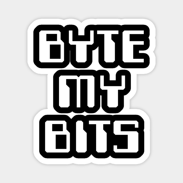 Byte My Bits Magnet by nickbuccelli