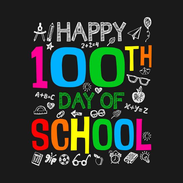 Disover Happy 100th Day of School Funny Cute Teacher Student - Happy 100th Day Of School Funny Cute T - T-Shirt