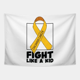 Fight Like Kid T-shirt, Childhood Cancer Shirt, Motivational Shirt, Childhood Cancer Awareness Shirt, Gold Ribbon Shirt, Cancer Support Tee Gifts Tapestry