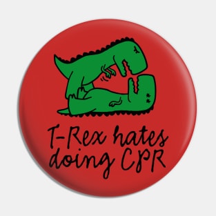 T-Rex hates doing CPR first aid instructor resuscitation nurse Pin