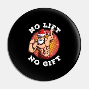 No Lift No Gift Santa Claus Gym Christmas Xmas Pin