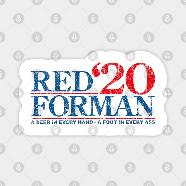 Red Forman 2020 Magnet by juliecarrier