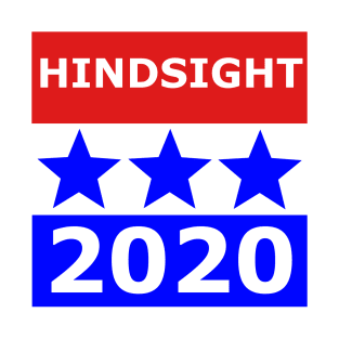 Hindsight 2020 T-Shirt