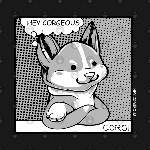 Welsh Corgi - Hey Corgeous - Funny Corgi Puns by Lumio Gifts