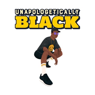 unapologetically black T-Shirt