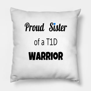 Proud Sister Of A T1D Warrior Pillow