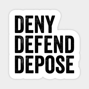Deny-Defend-Depose-Black-Style Magnet
